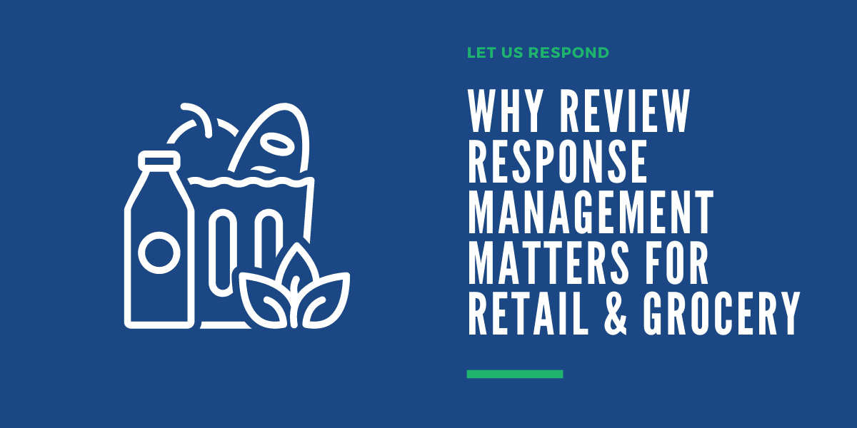 why retail grocery review response management