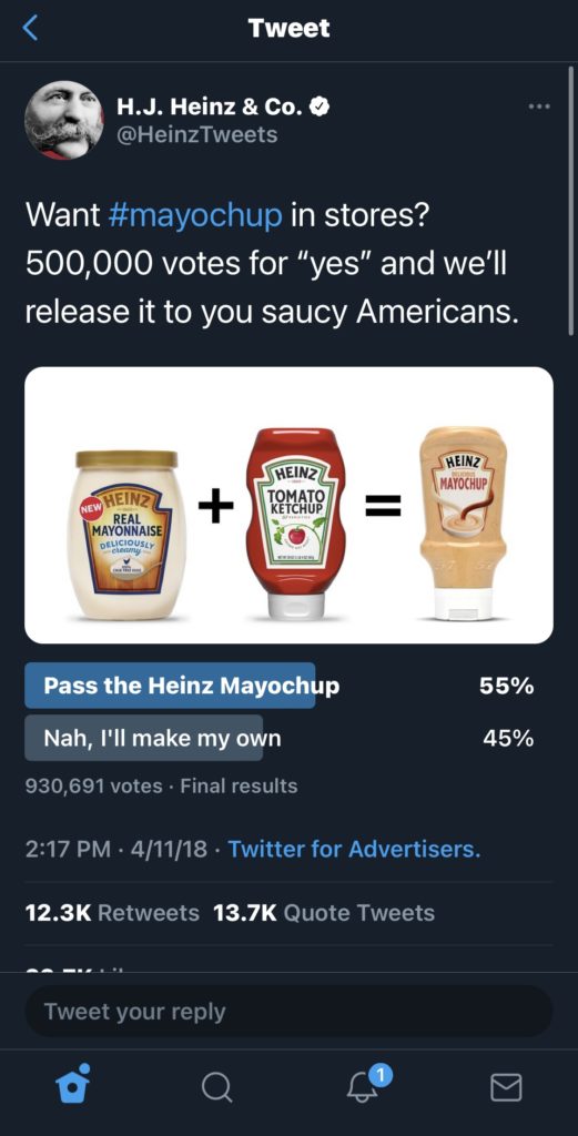 A tweet from the Heinz company asking people to vote on whether they want Heinz to provide Maychup (a mixture of ketchup and mayo) or if they want to make it at home. The maychup won.