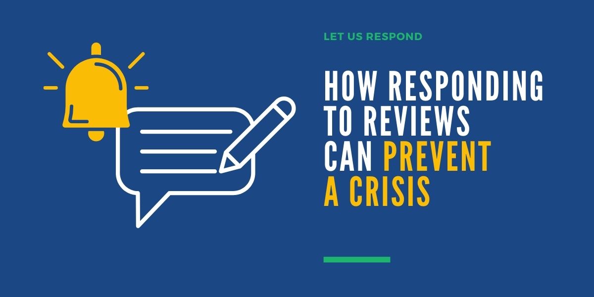 How Responding to Reviews Can Prevent A Crisis