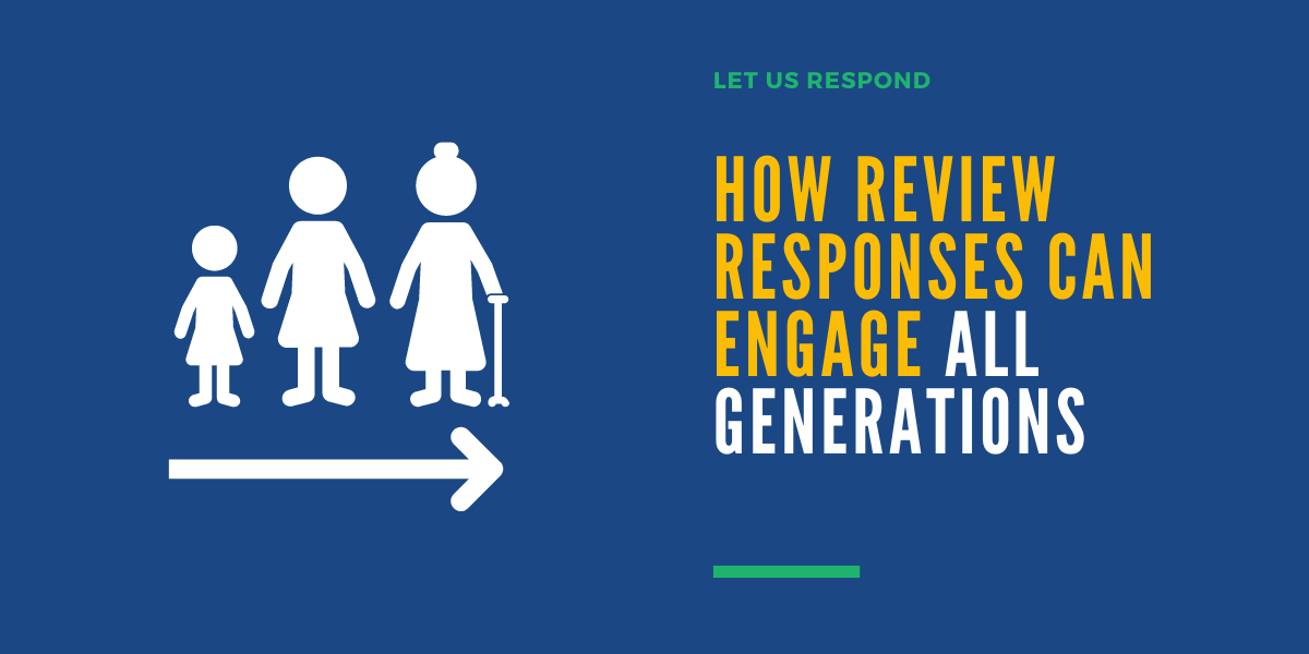 How Review Responses Can Engage All Generations